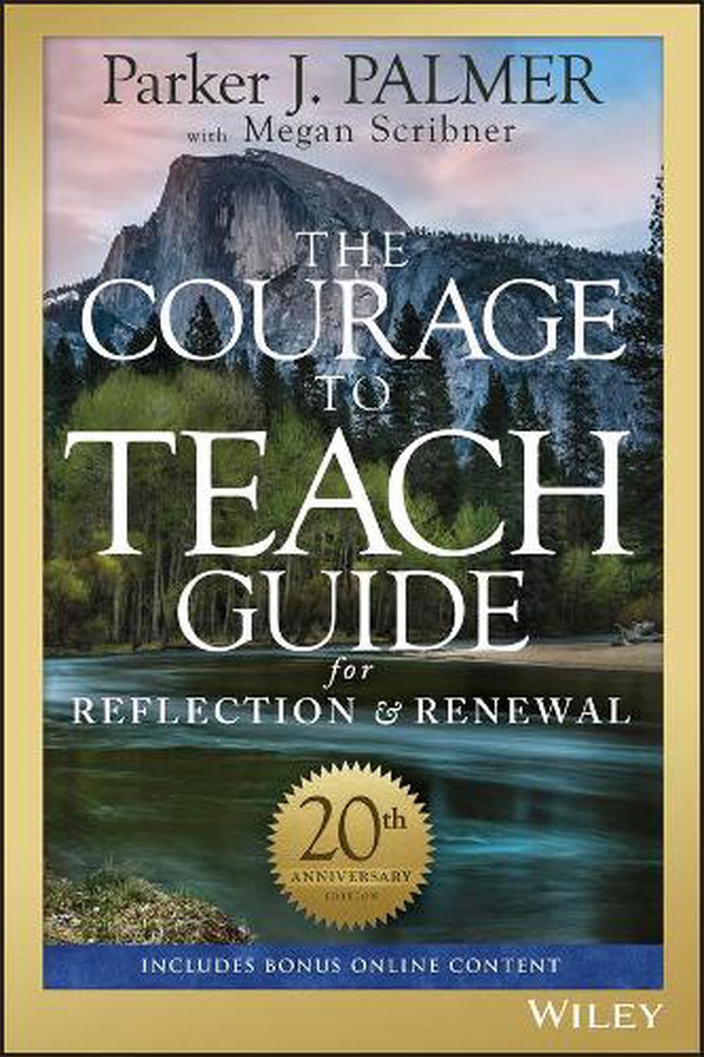 The Courage to Teach Guide for Reflection and Renewal, 9781119434818