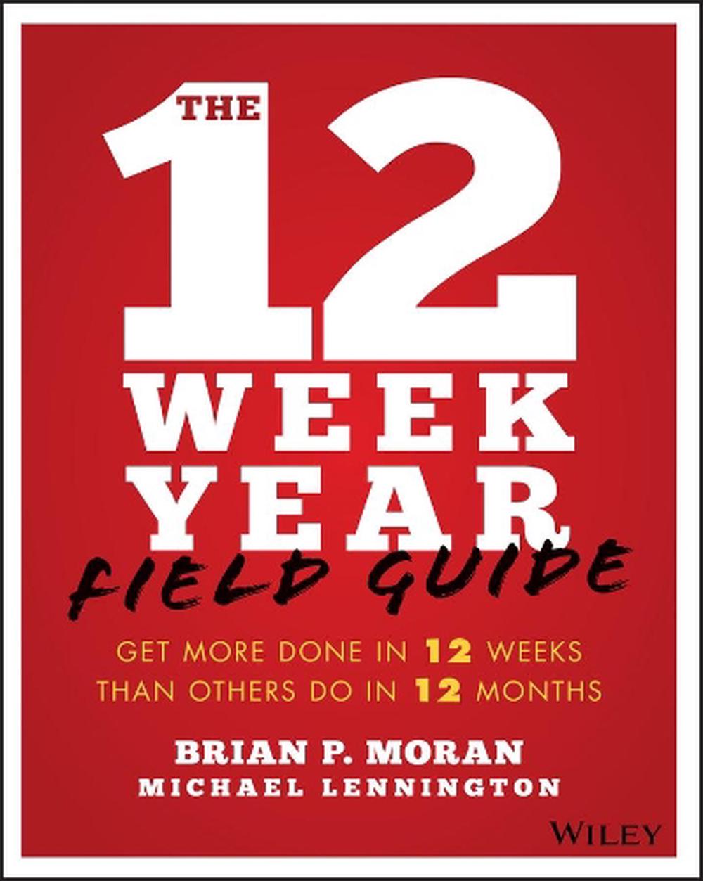 The 12 Week Year Field Guide, 9781119475248