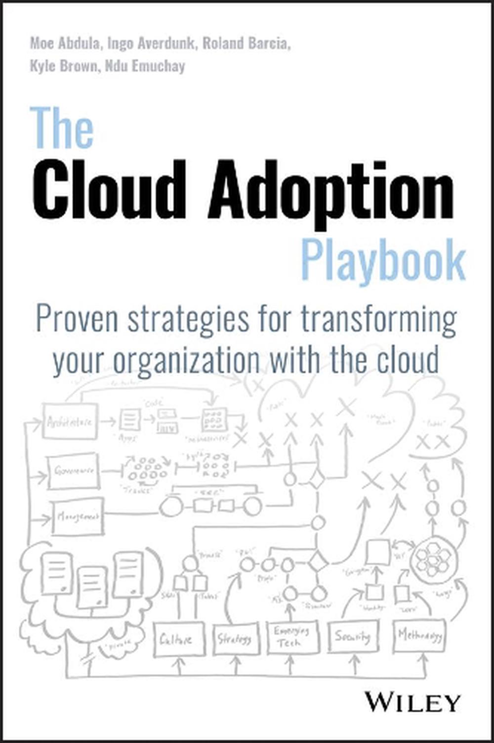 The Cloud Adoption Playbook, 9781119491811