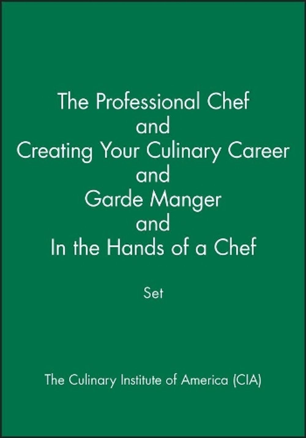 The Professional Chef & Creating Your Culinary Career & Garde