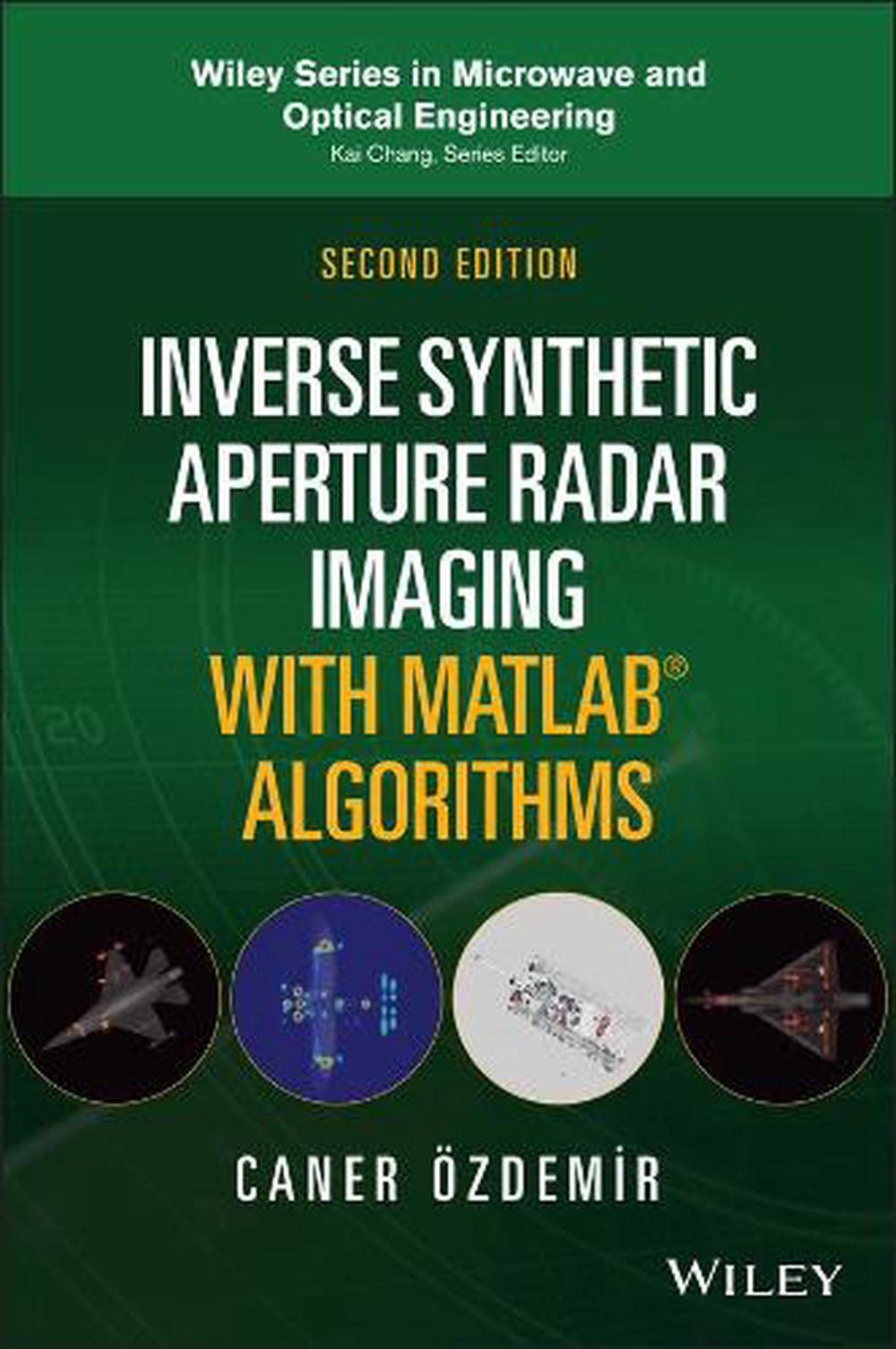 Inverse Synthetic Aperture Radar Imaging With MATLAB Algorithms, 9781119521334