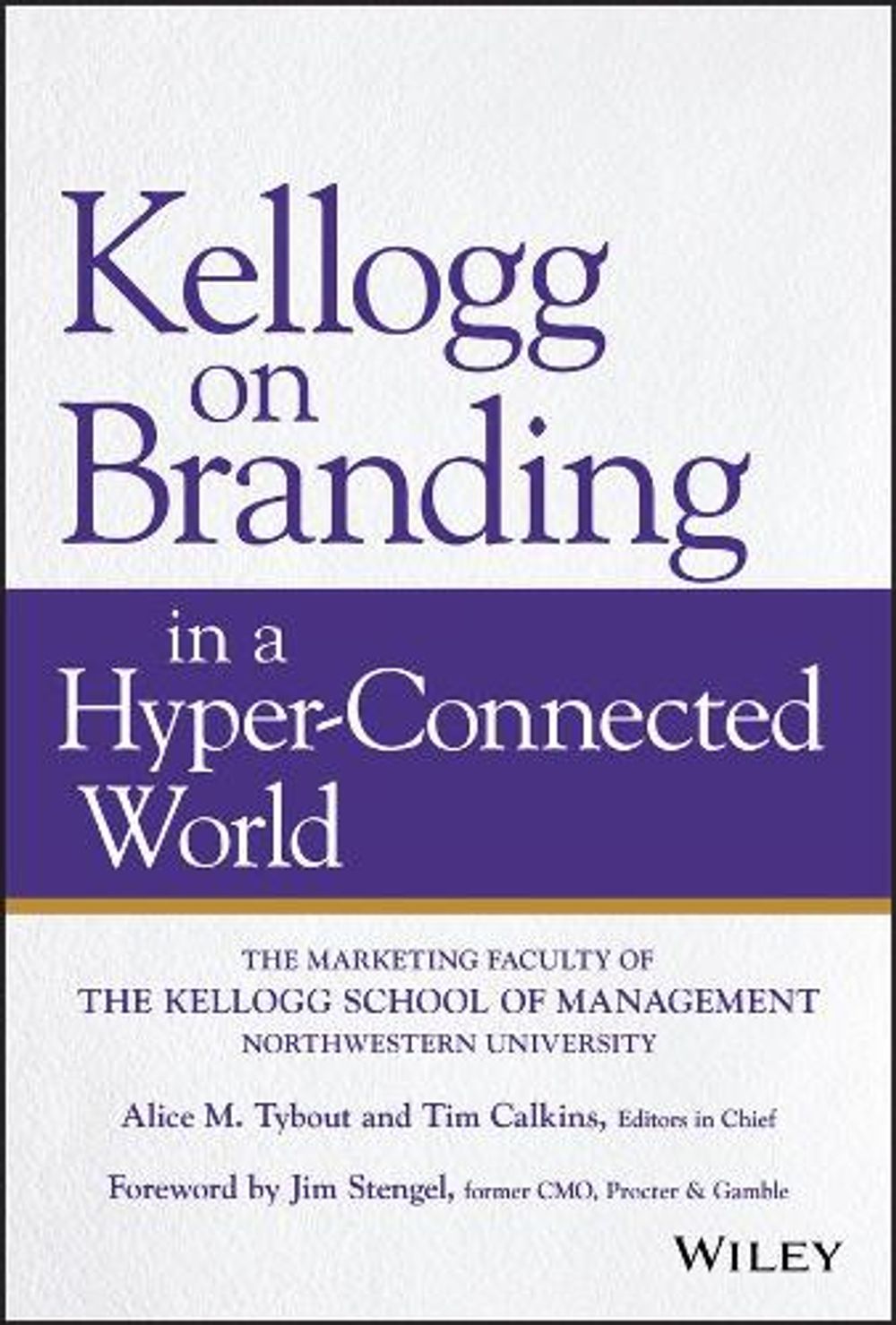 Kellogg on Branding in a Hyper-Connected World by Alice M. Tybout - ISBN: 9781119533184