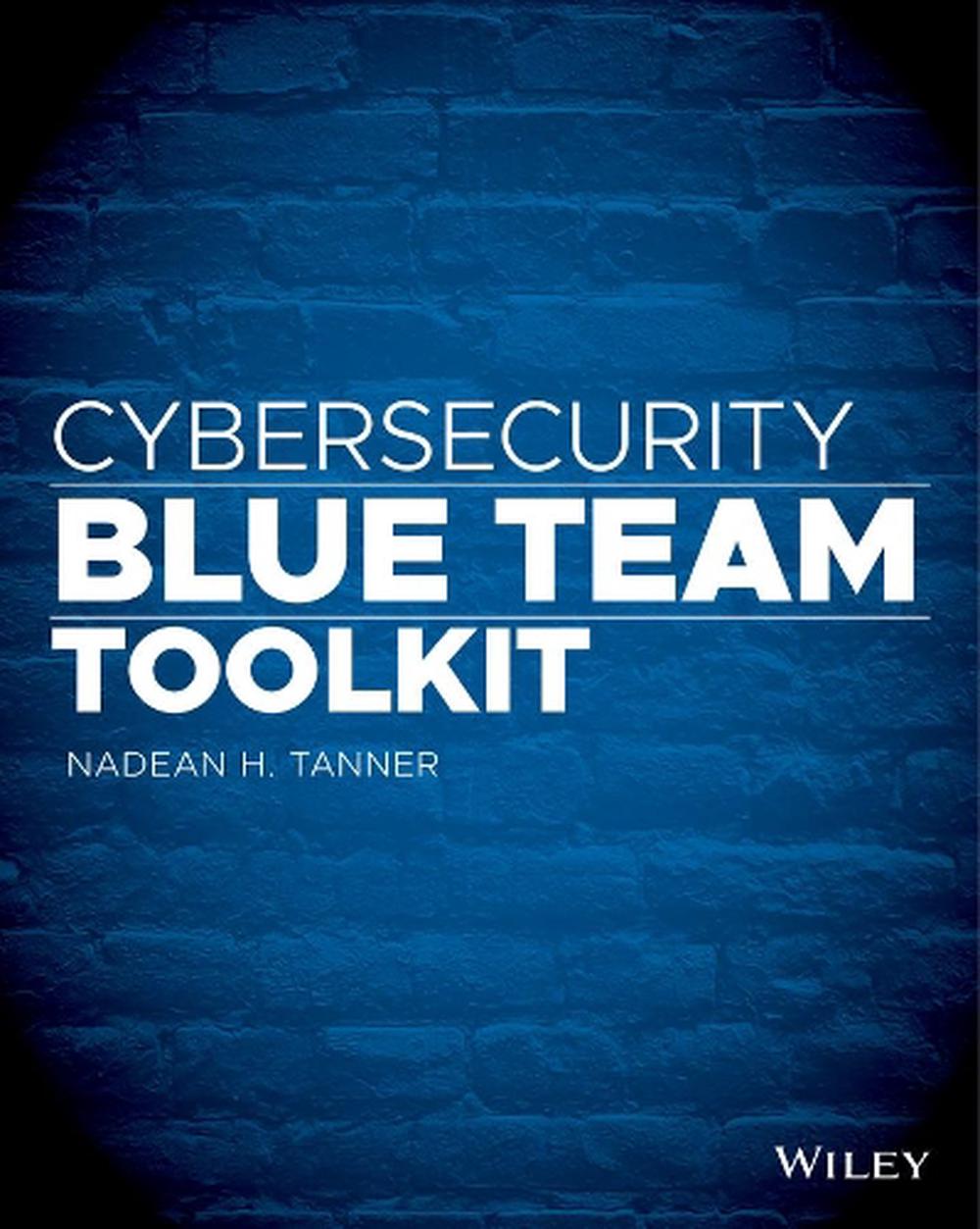 Cybersecurity Blue Team Toolkit, 9781119552932