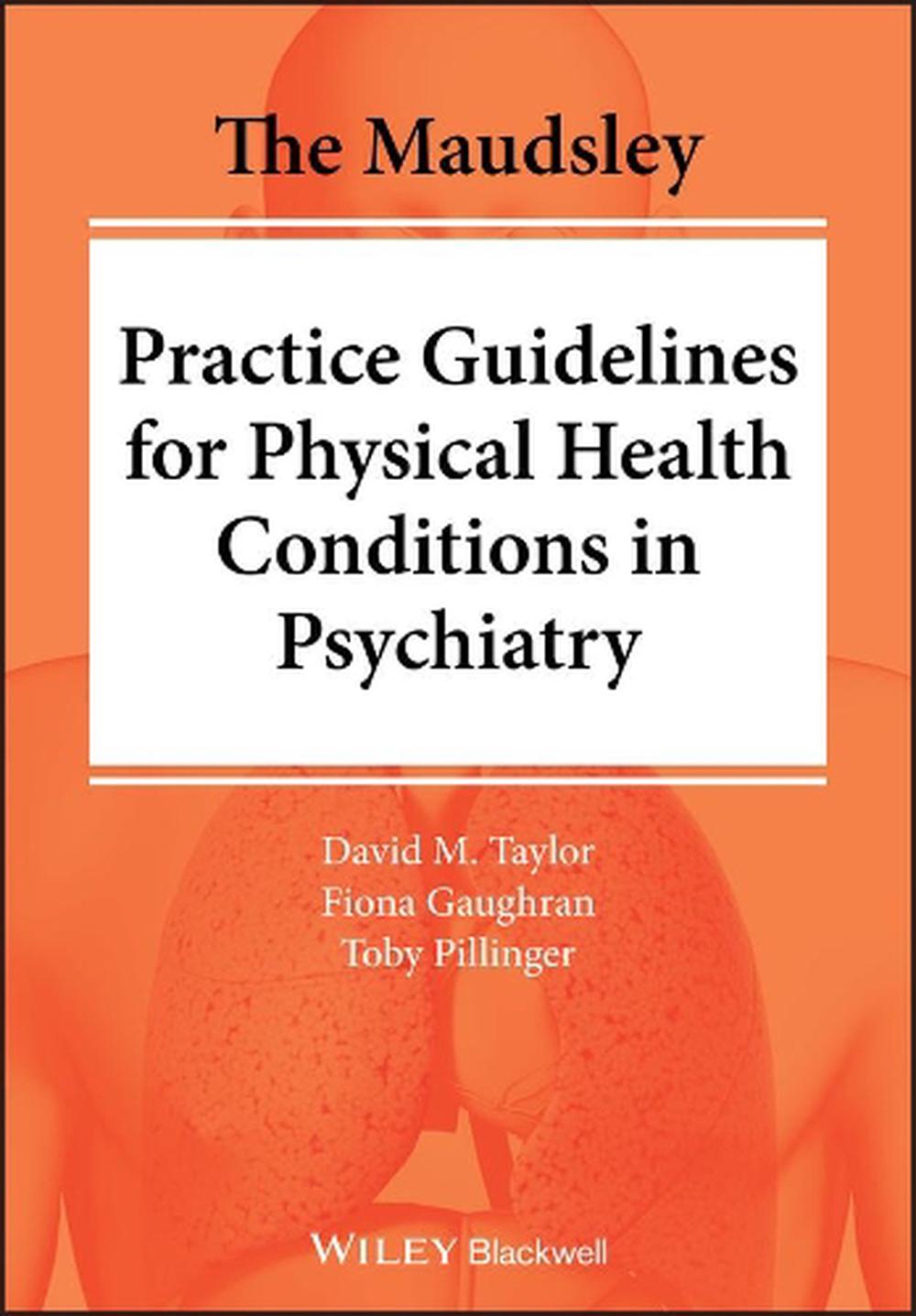 The Maudsley Practice Guidelines for Physical Health Conditions in Psychiatry, 9781119554202