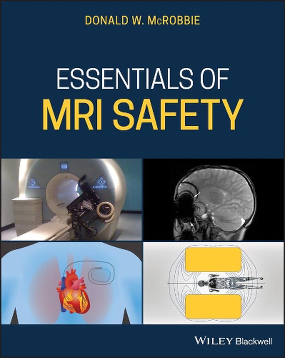 Essentials of MRI Safety by Donald W. McRobbie, Paperback, 9781119557173 Buy online at The Nile