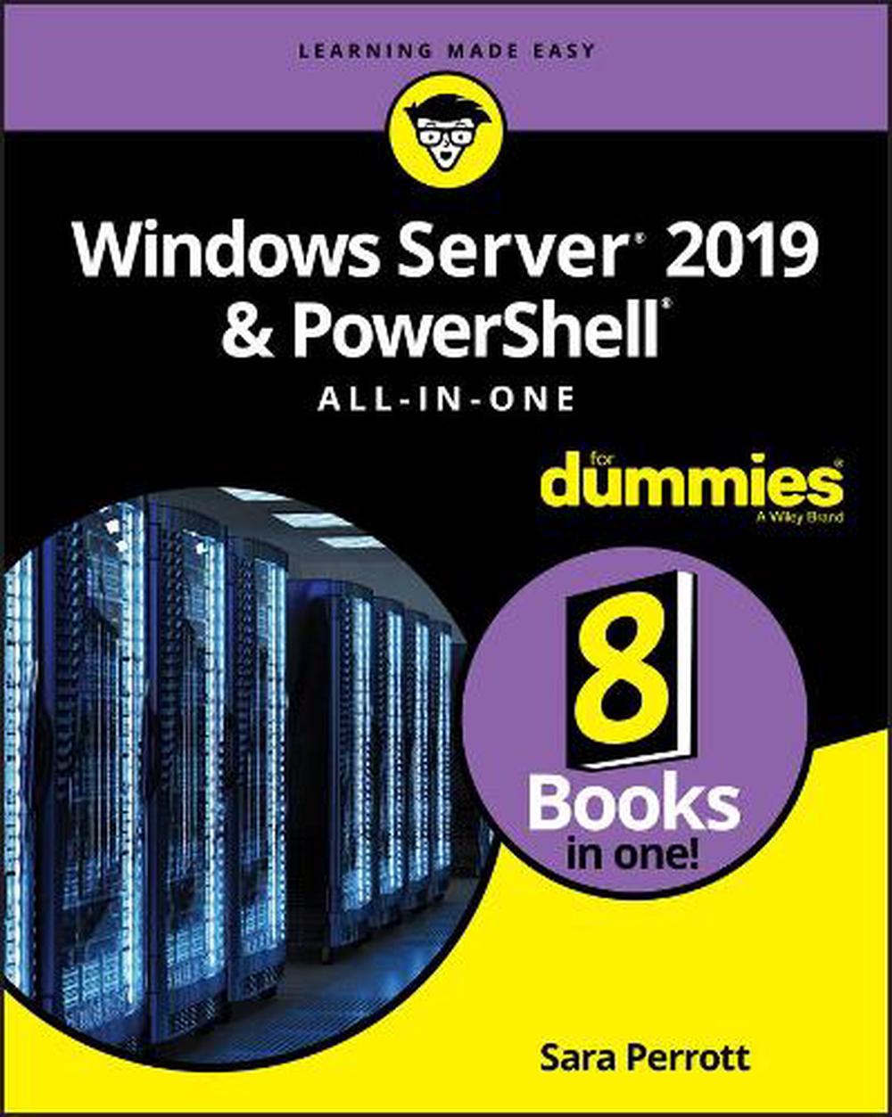Windows Server 2019 & PowerShell All-in-One For Dummies, 9781119560715