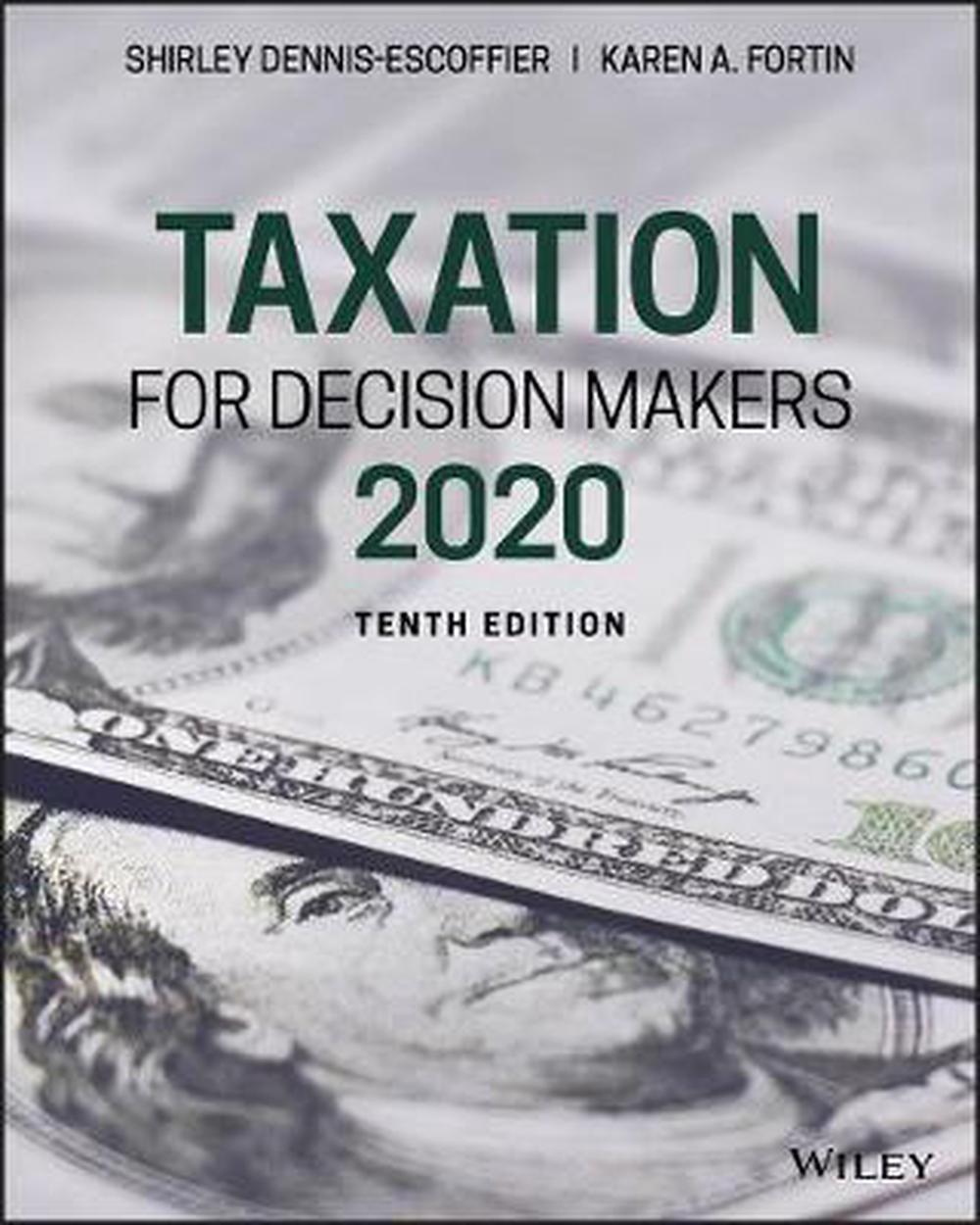 Taxation for Decision Makers, 2020 by Shirley Dennis-Escoffier ...