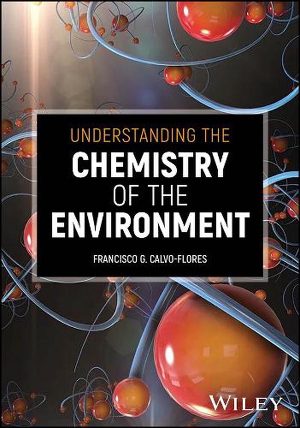 Understanding the Chemistry of the Environment, 9781119568636