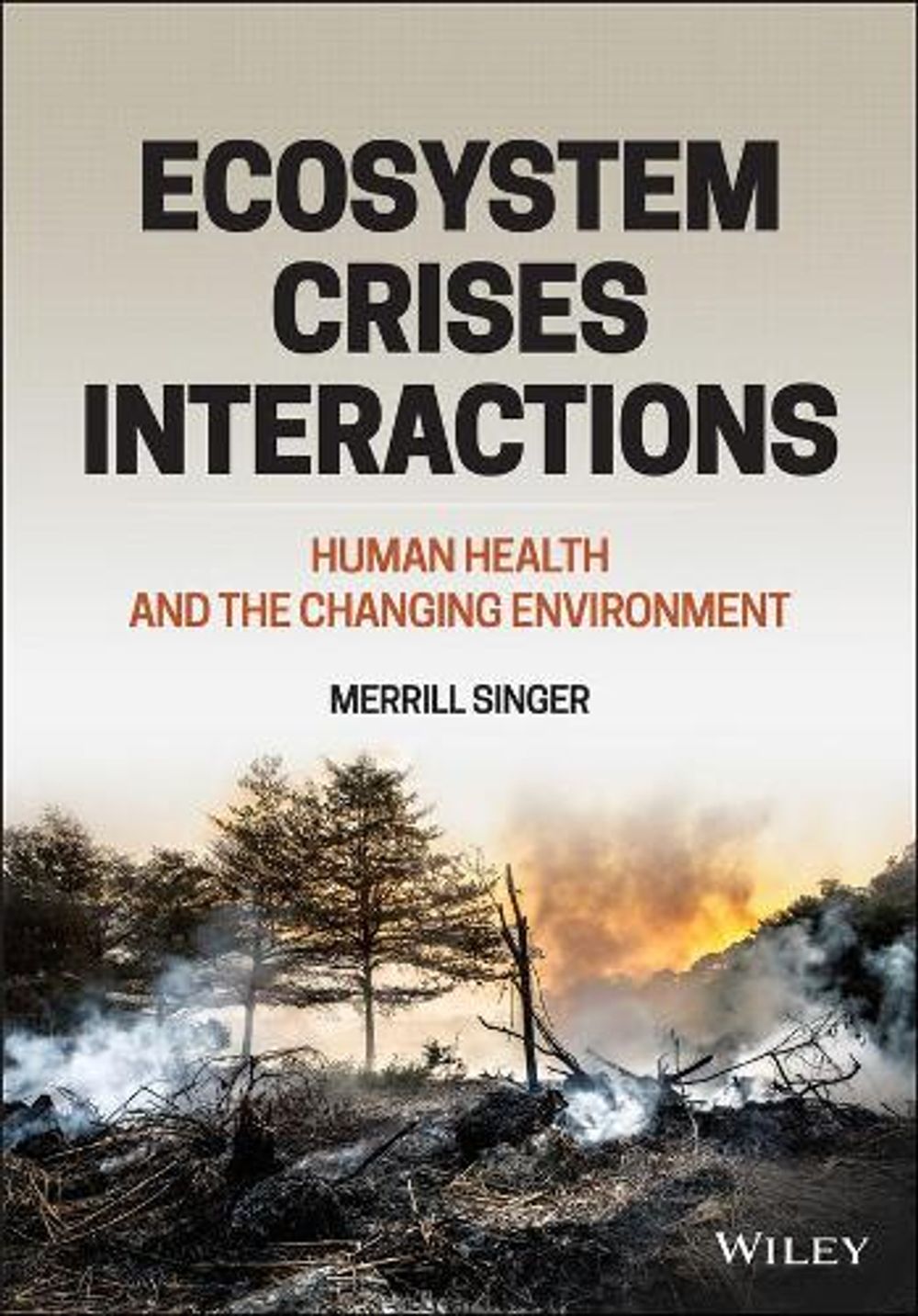 Ecosystem Crises Interactions by Merrill Singer - ISBN: 9781119569541