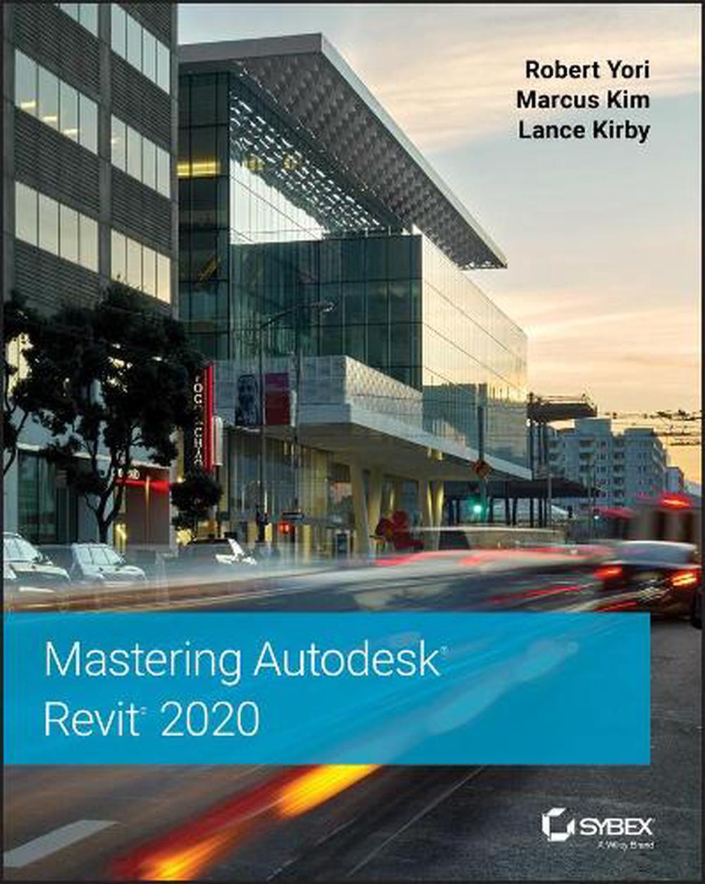 Mastering Autodesk Revit 2020, 9781119570127