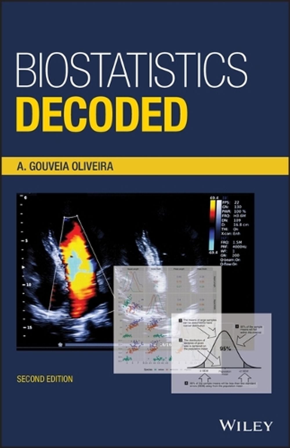 Biostatistics Decoded, 2nd Edition by A. Gouveia Oliveira - ISBN: 9781119584209