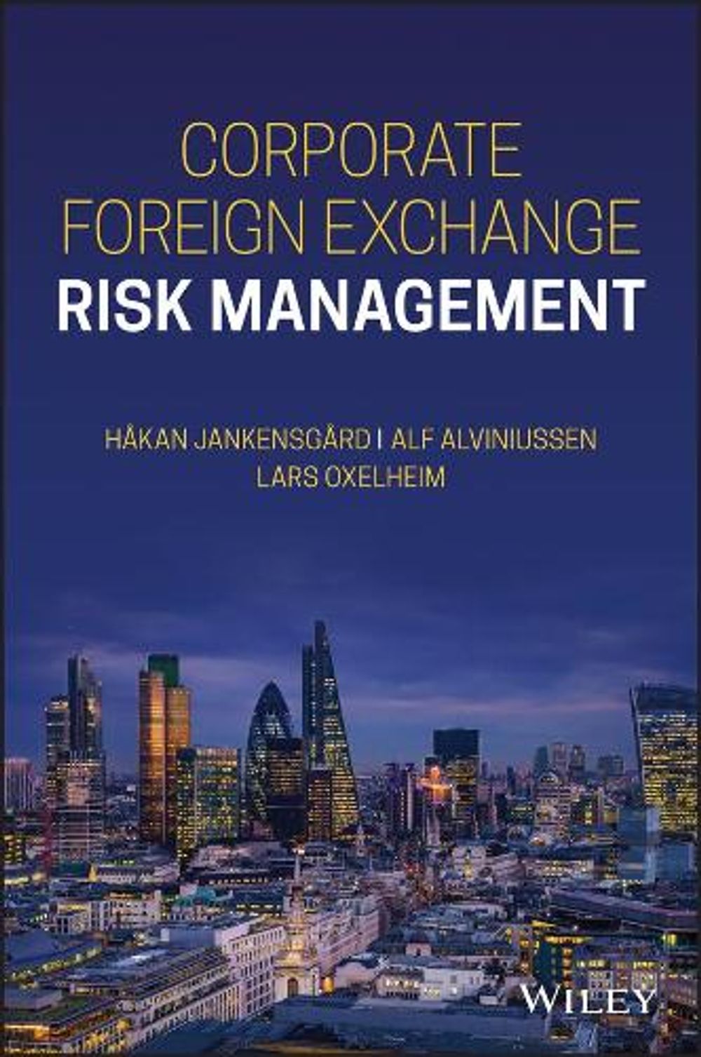Corporate Foreign Exchange Risk Management by Lars Oxelheim, Hardcover ...