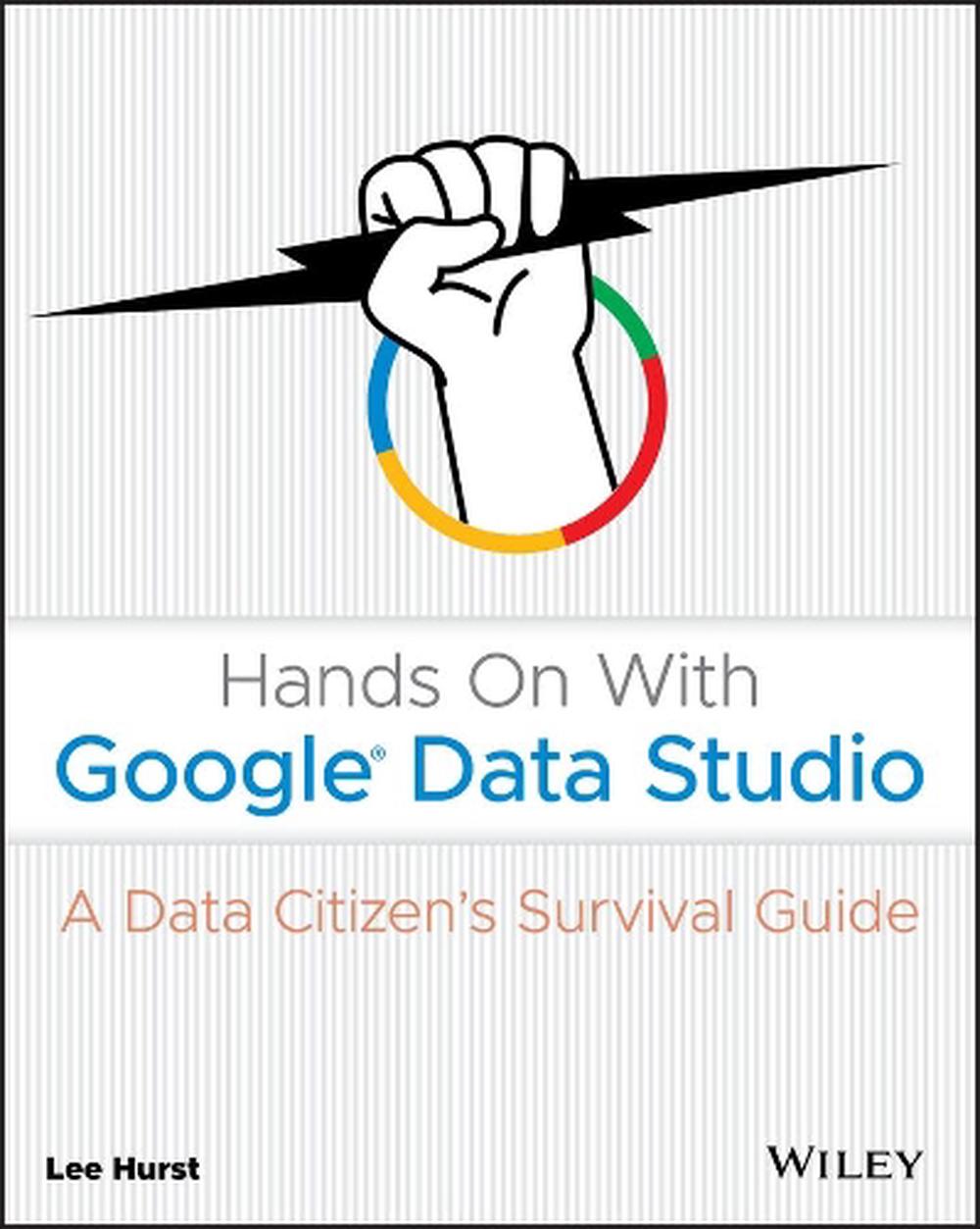 Hands On With Google Data Studio, 9781119616085