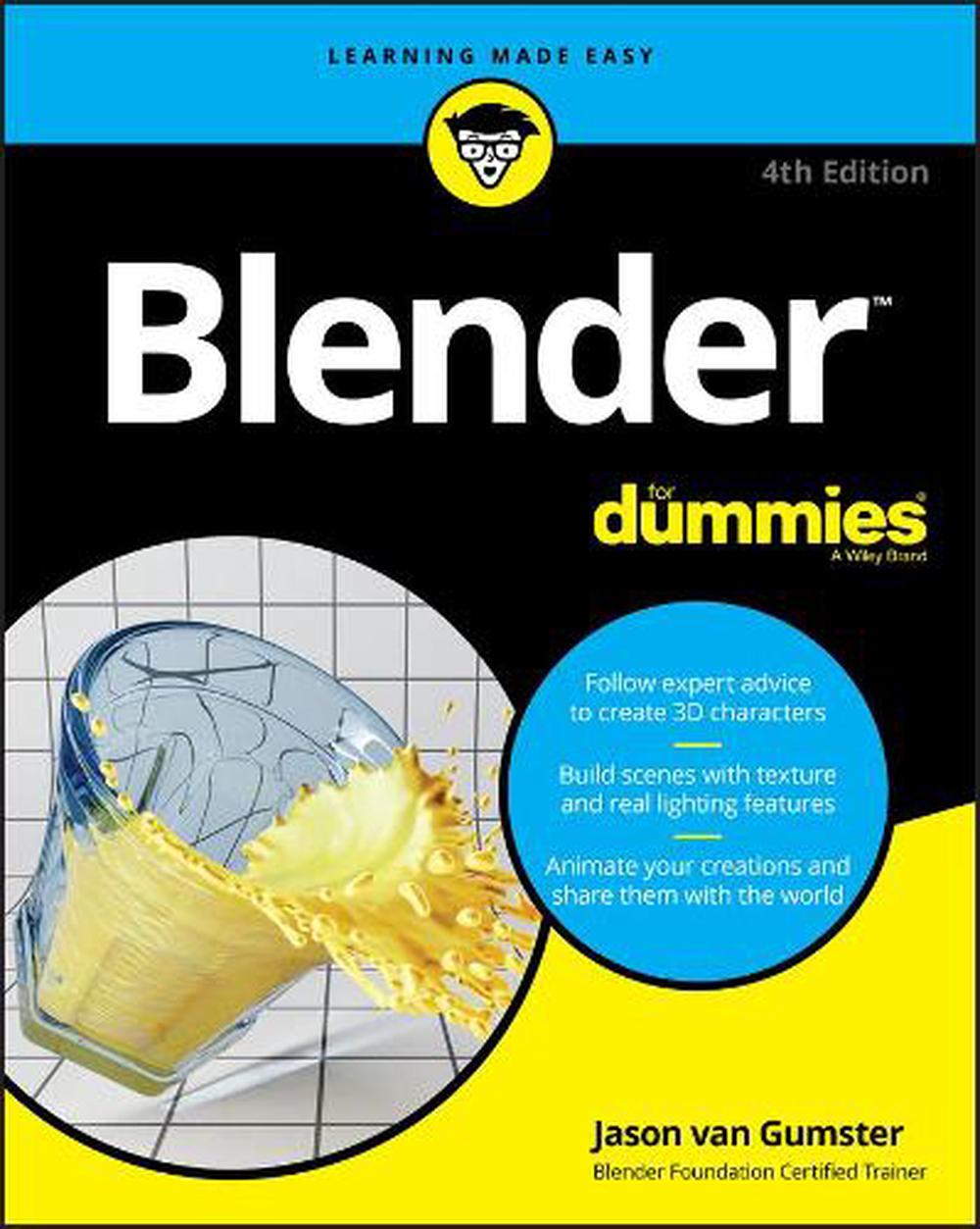 Blender For Dummies, 4th Edition, 9781119616962