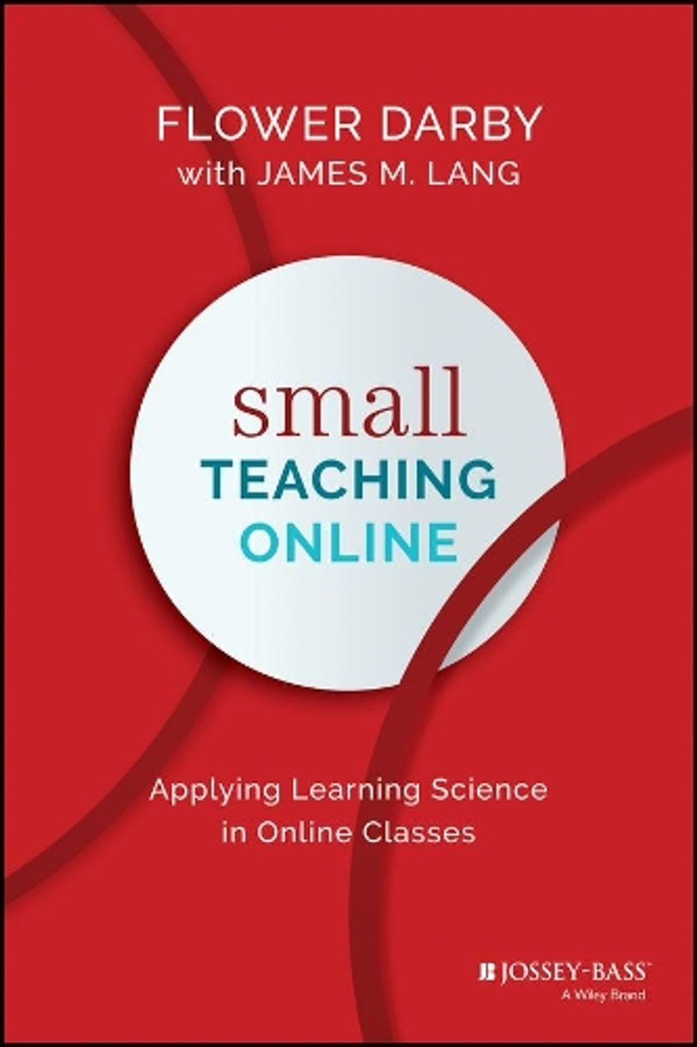 Small Teaching Online by Flower Darby - ISBN: 9781119619093