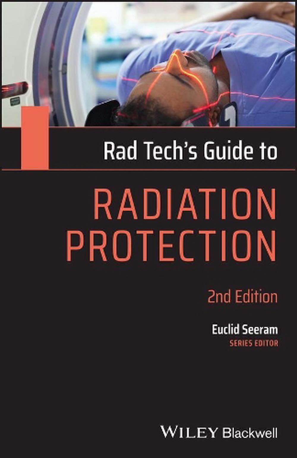 Rad Tech's Guide to Radiation Protection, 2nd Edition, 9781119640837