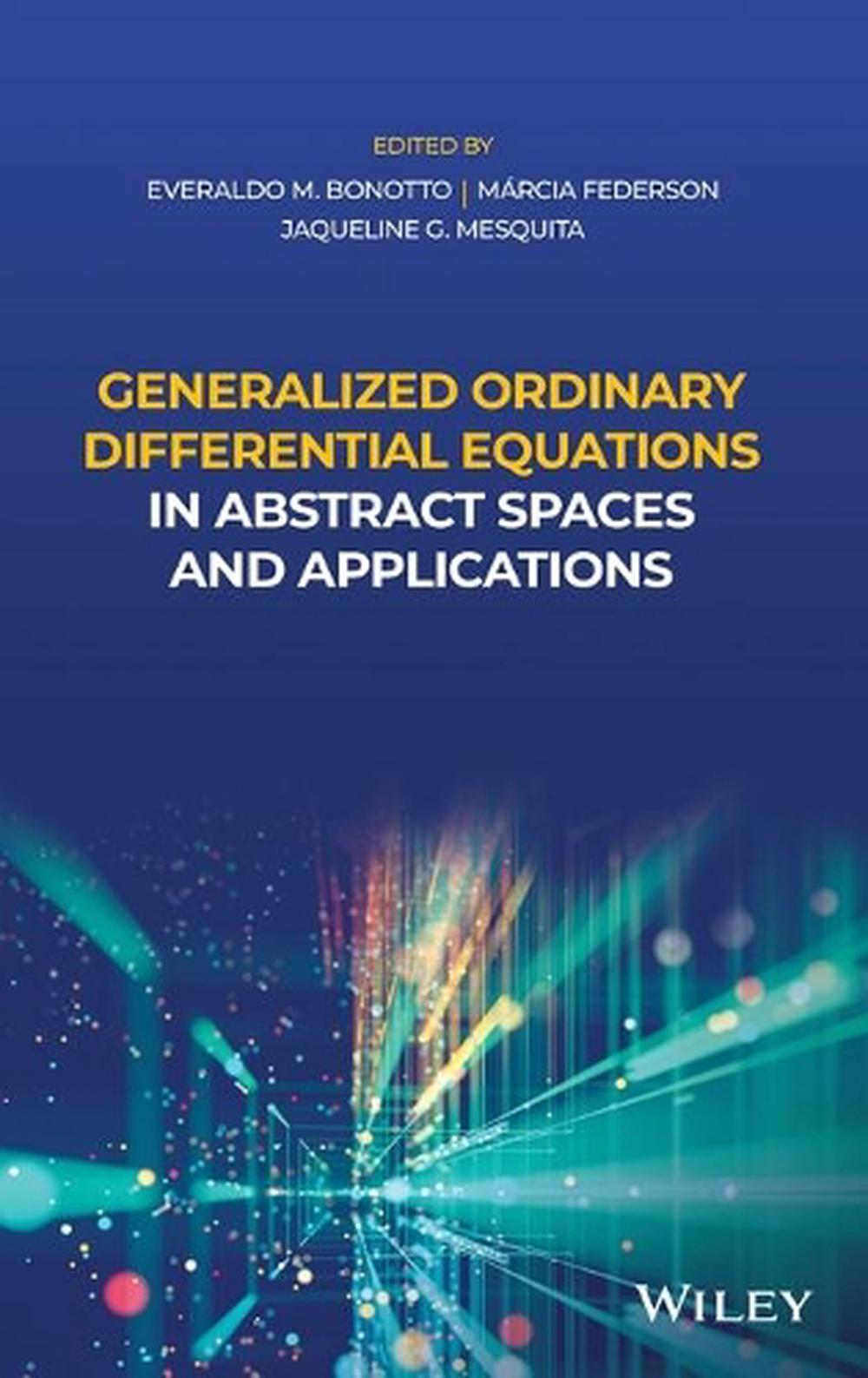 Generalized Ordinary Differential Equations in Abstract Spaces and Applications, 9781119654933