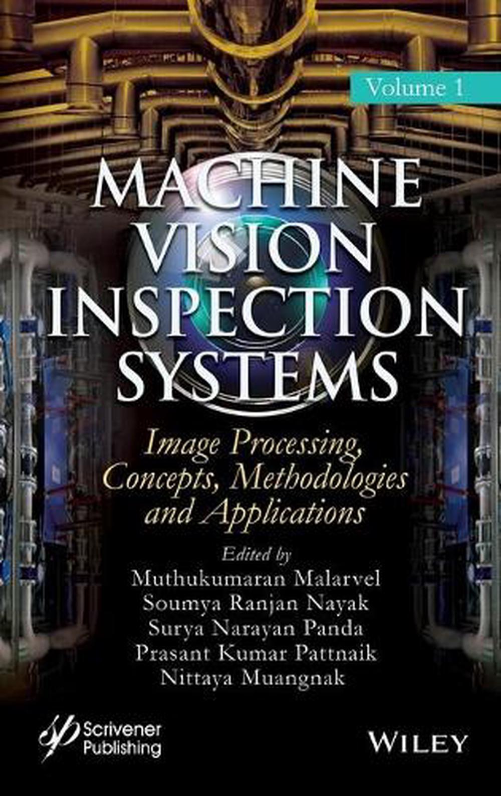 Machine Vision Inspection Systems, Image Processing, Concepts, Methodologies, and Applications, 9781119681809