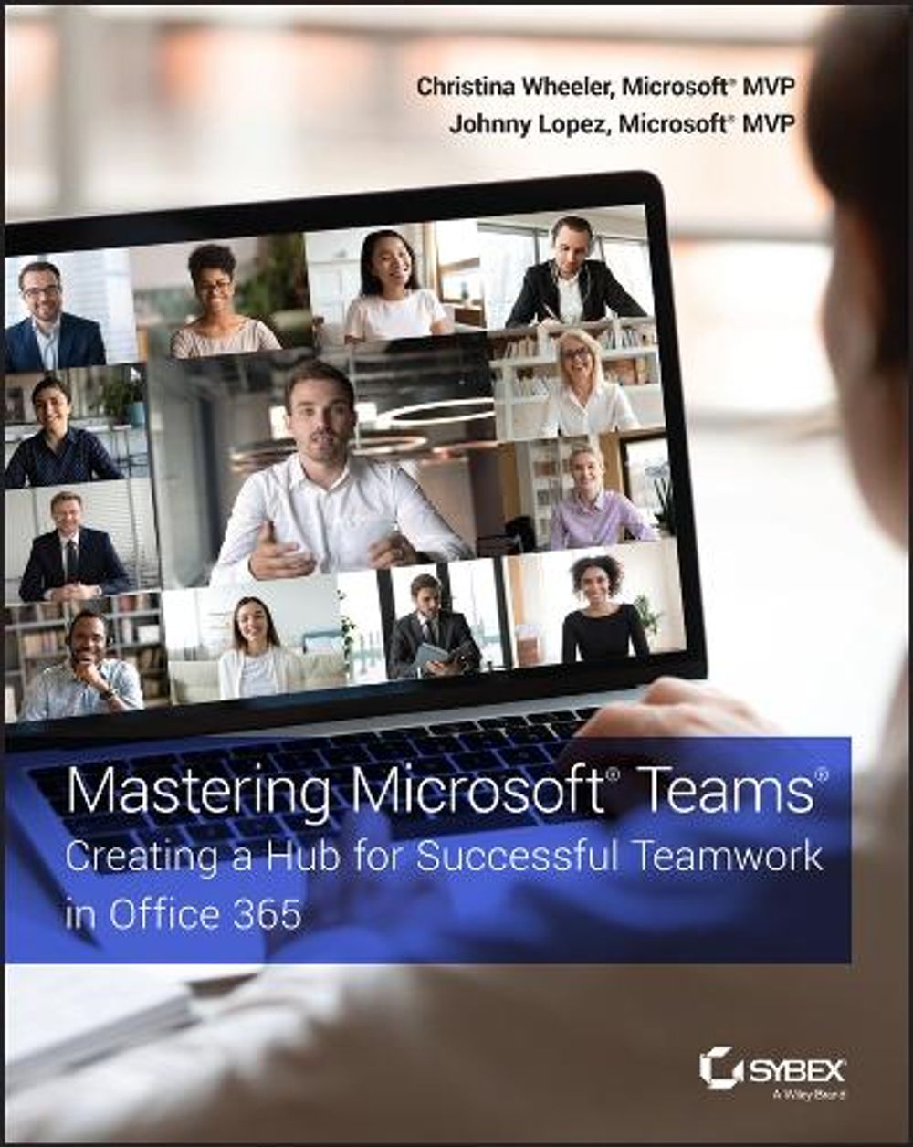 Mastering Microsoft Teams by Christina Wheeler - ISBN: 9781119697886