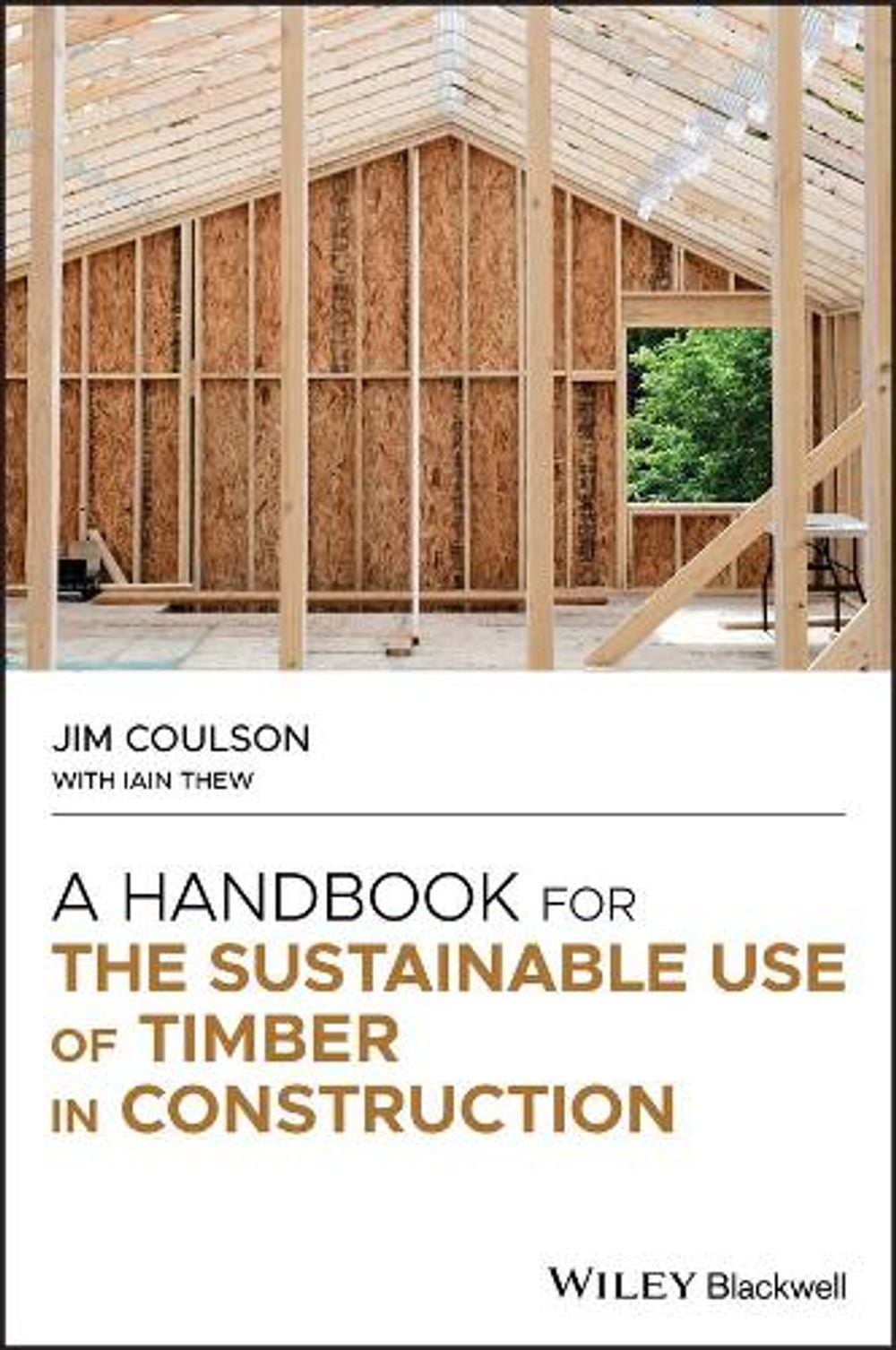 A Handbook for the Sustainable Use of Timber in Construction by Jim Coulson - ISBN: 9781119701095