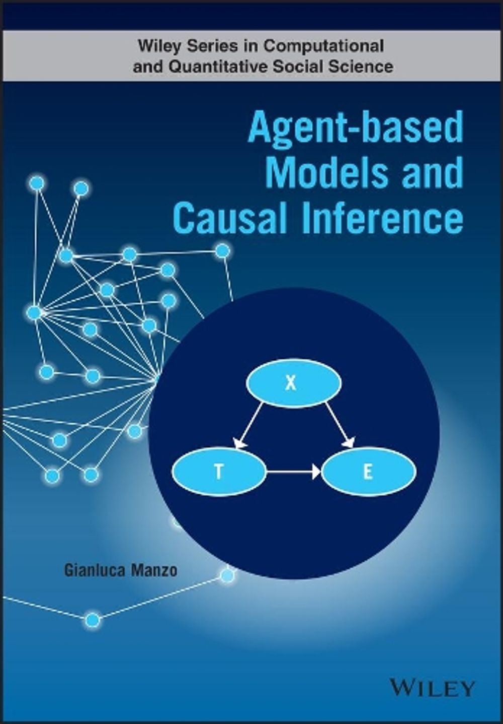 Agent-based Models and Causal Inference by Gianluca Manzo - ISBN: 9781119704478