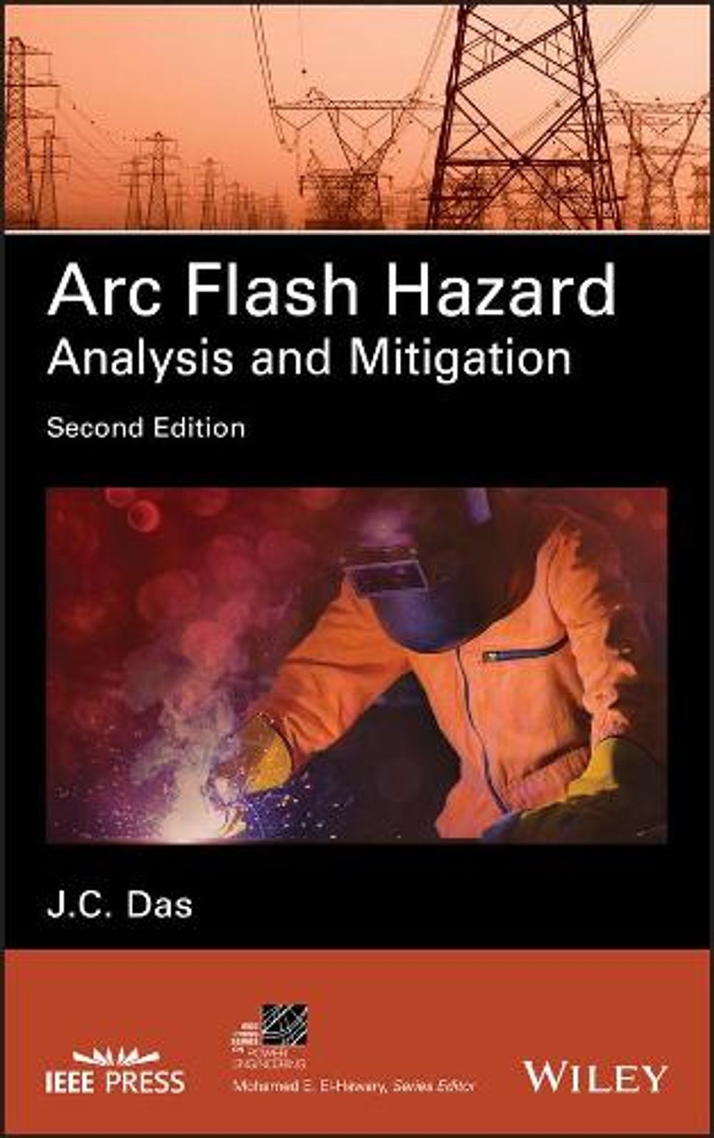 Arc Flash Hazard Analysis and Mitigation, 2nd Edition by J.C. Das ...