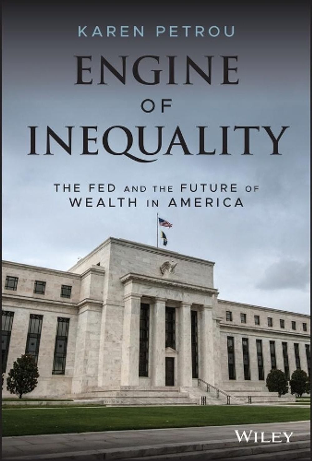 Engine of Inequality by Karen Petrou - ISBN: 9781119726746