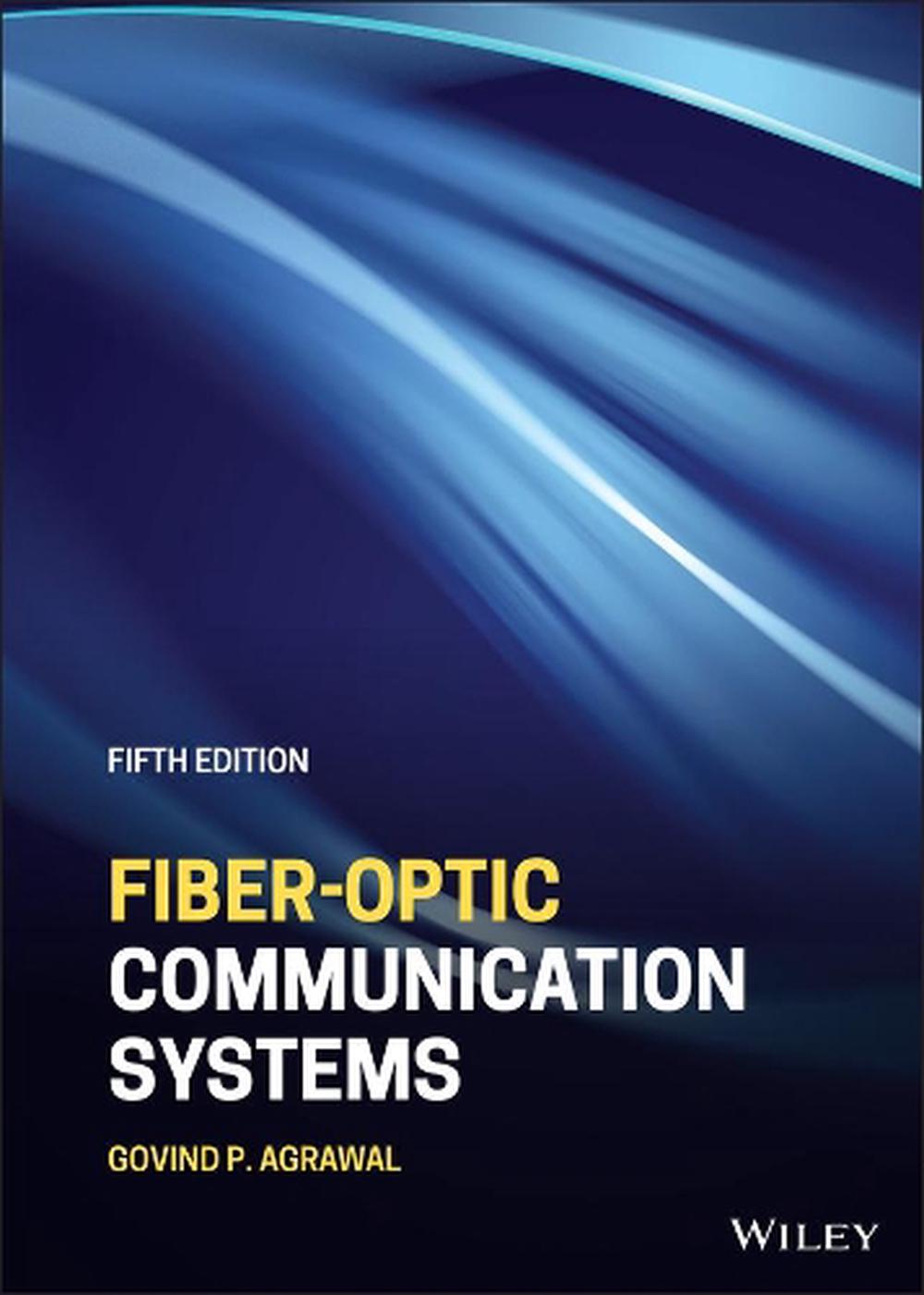 Fiber-Optic Communication Systems, 9781119737360