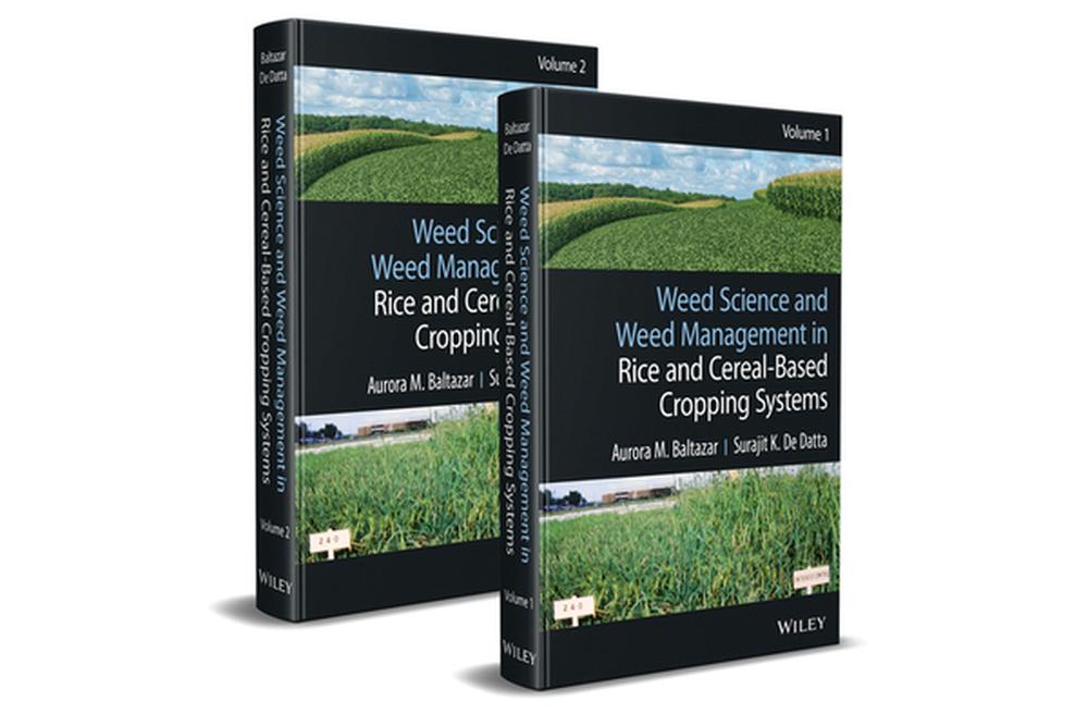 Weed Science and Weed Management in Rice and Cereal-Based Cropping Systems, 2 Volumes, 9781119737568
