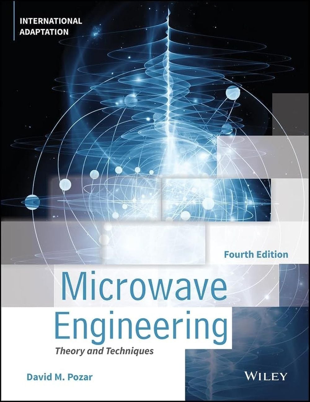 Microwave Engineering, International Adaptation, 4th Edition by David M. Pozar - ISBN: 9781119770619