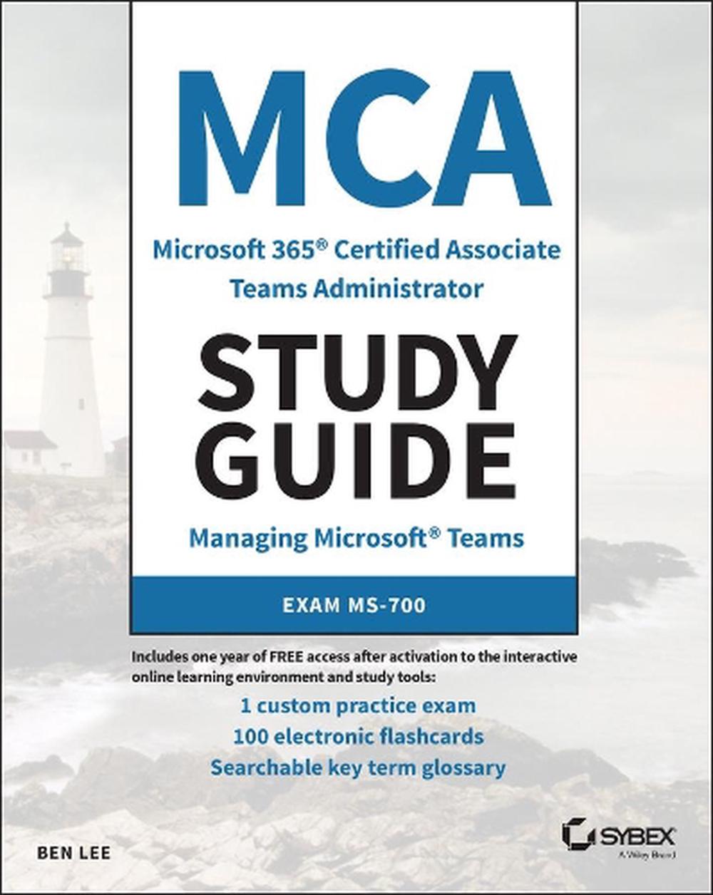 MCA Microsoft 365 Teams Administrator Study Guide, 9781119773344