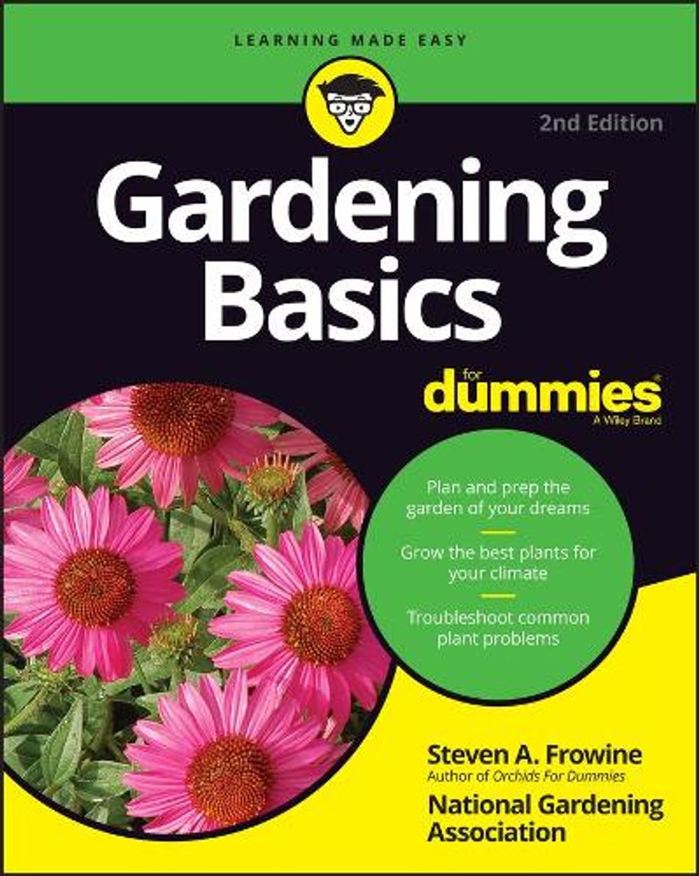 Gardening Basics For Dummies, 2nd Edition by National Gardening Association - ISBN: 9781119782032