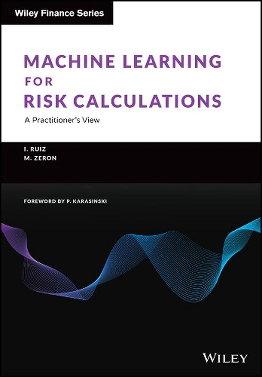 Machine Learning for Risk Calculations, 9781119791386