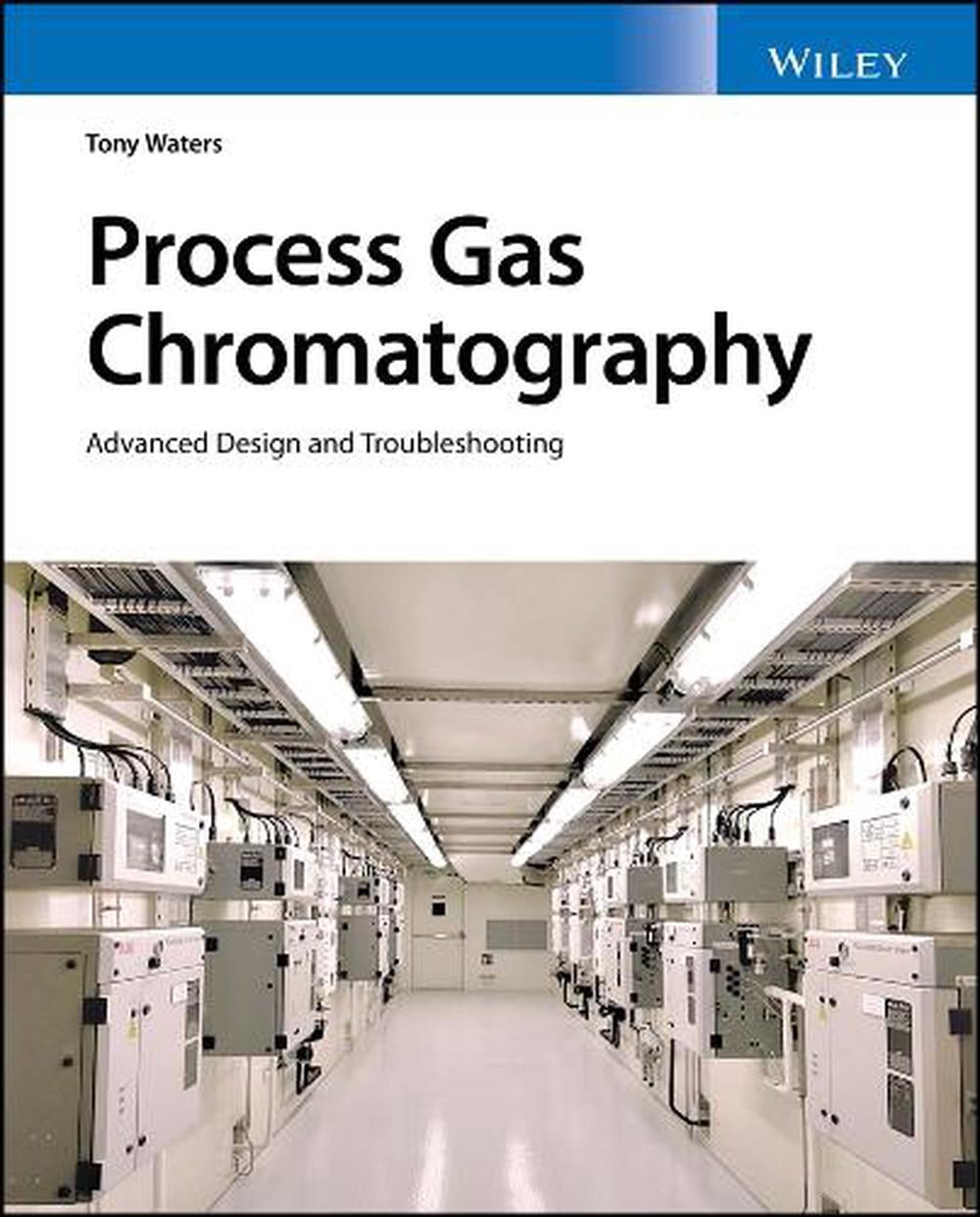 Process Gas Chromatography by Tony Waters - ISBN: 9781119791478