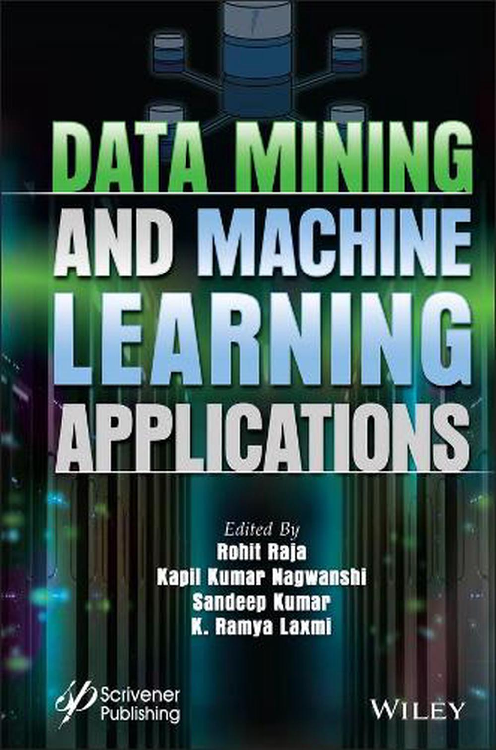 Data Mining and Machine Learning Applications, 9781119791782