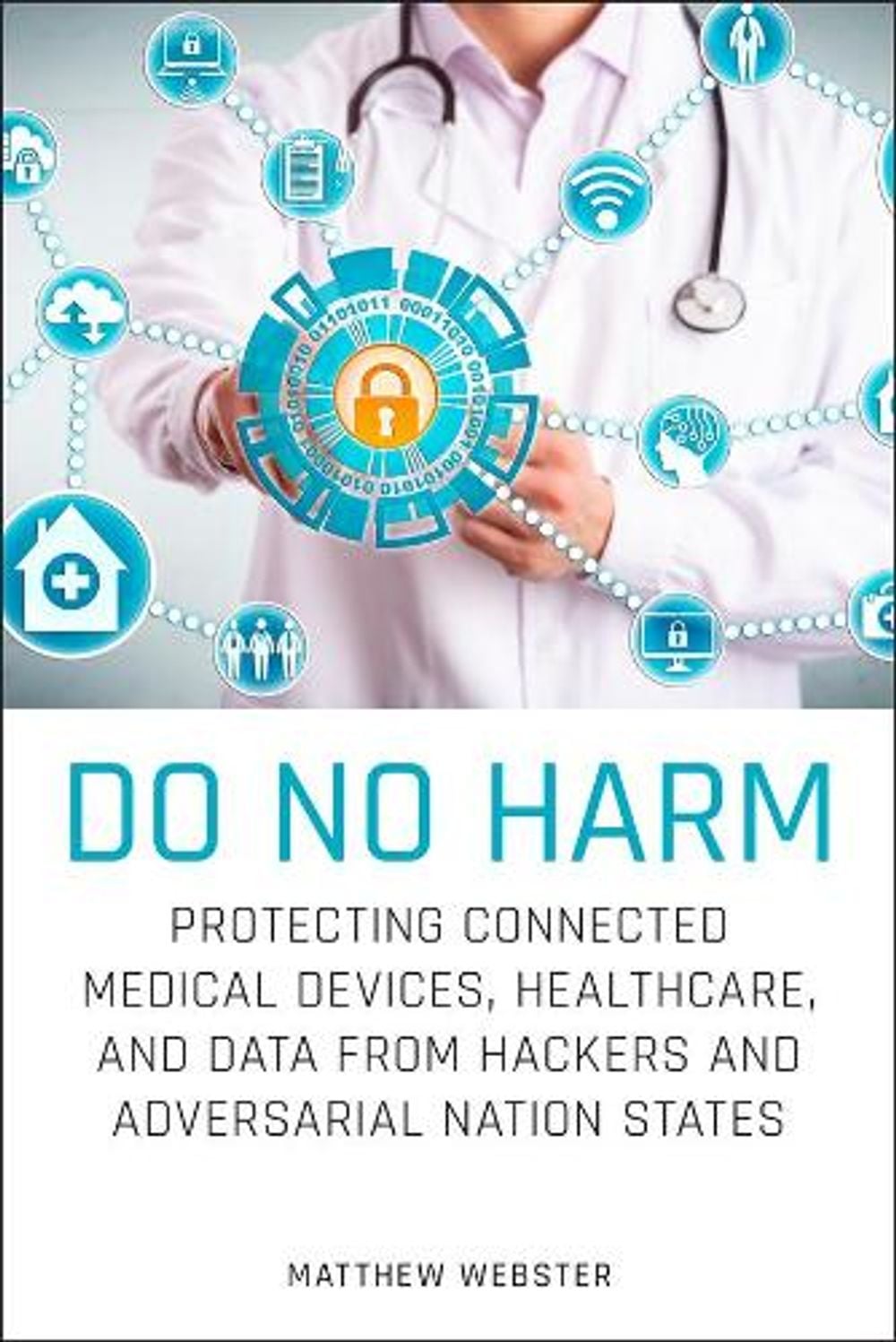 Do No Harm by Matthew Webster - ISBN: 9781119794028