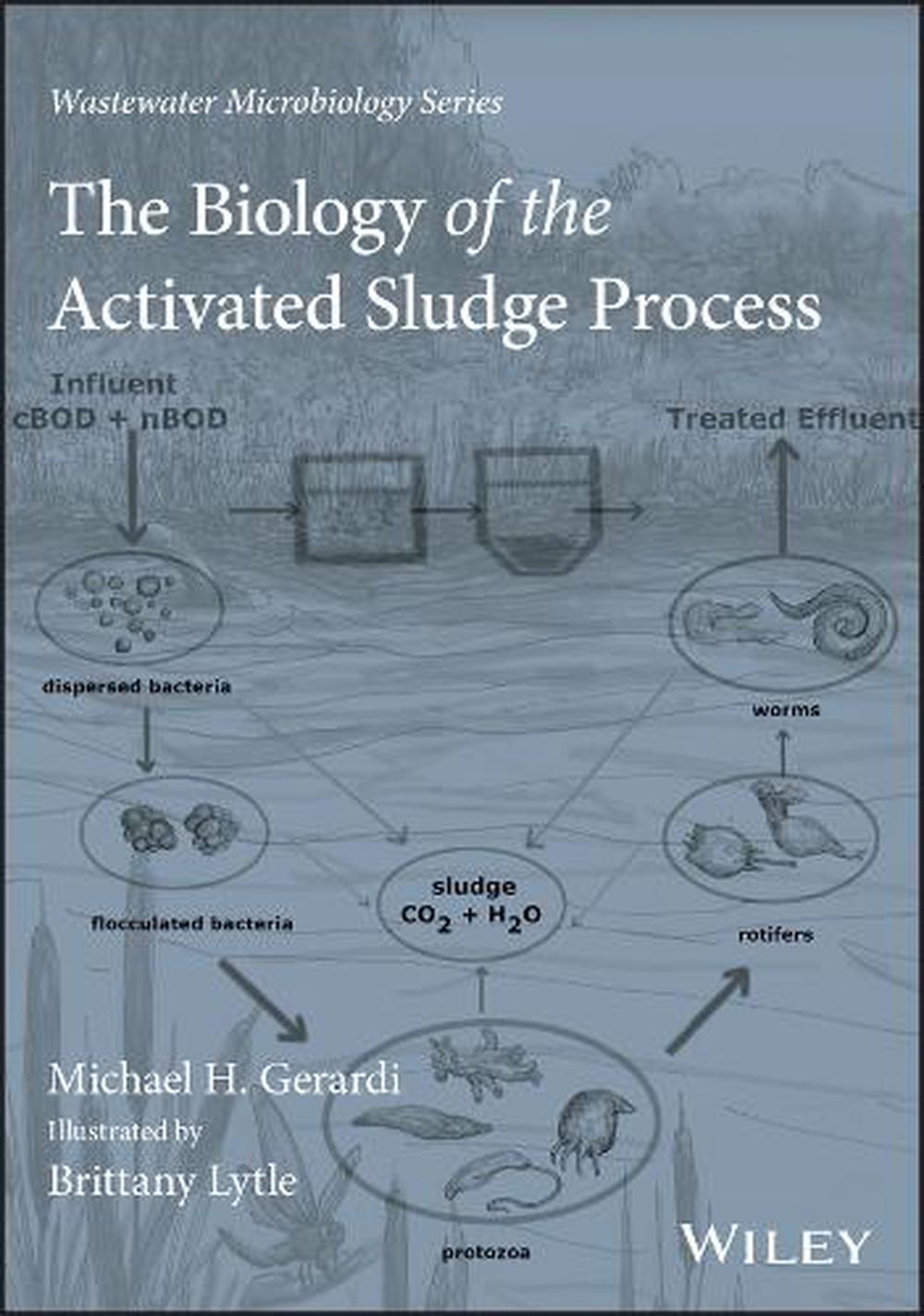 The Biology of the Activated Sludge Process, 9781119795193