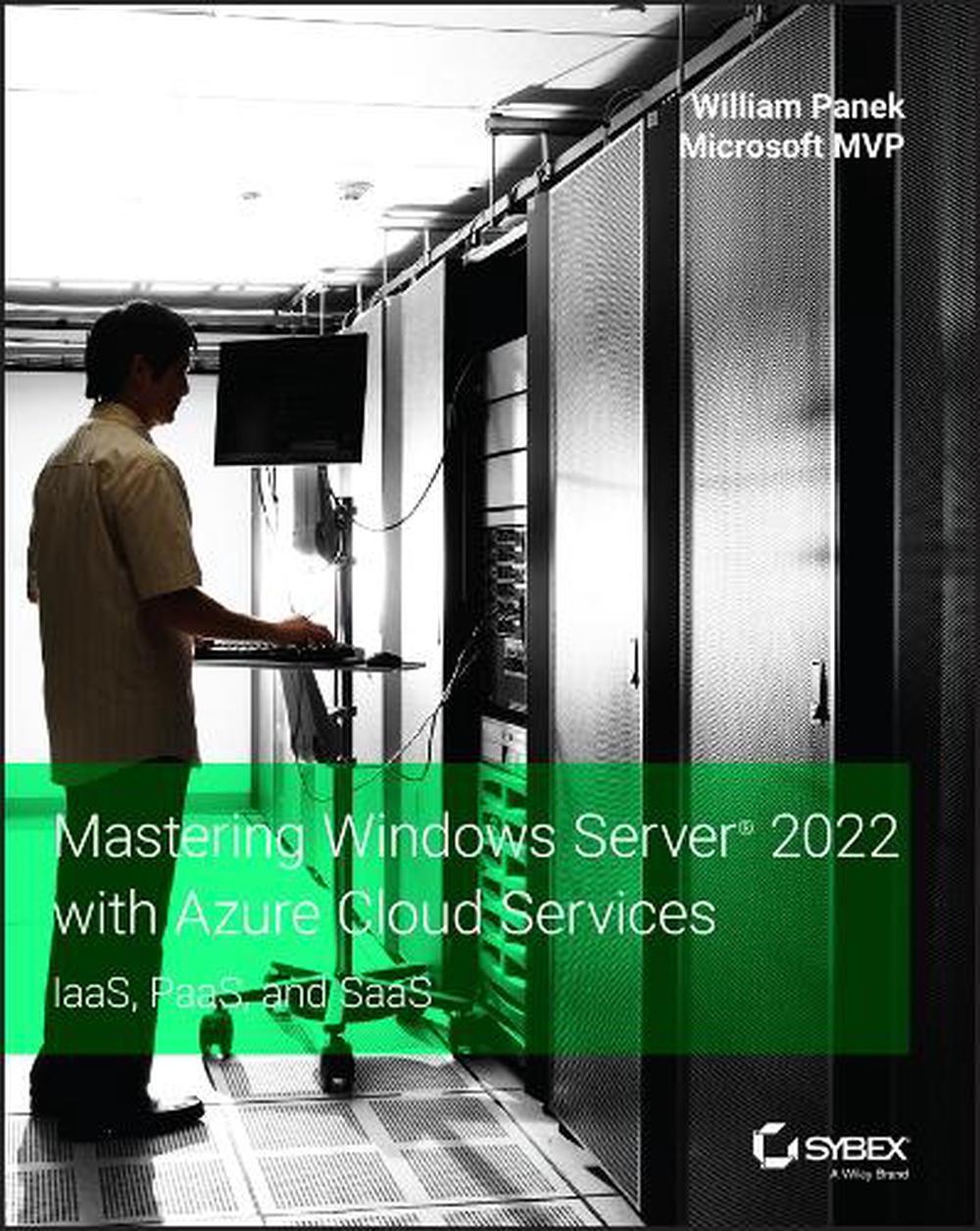 Mastering Windows Server 2022 with Azure Cloud Services, 9781119798927