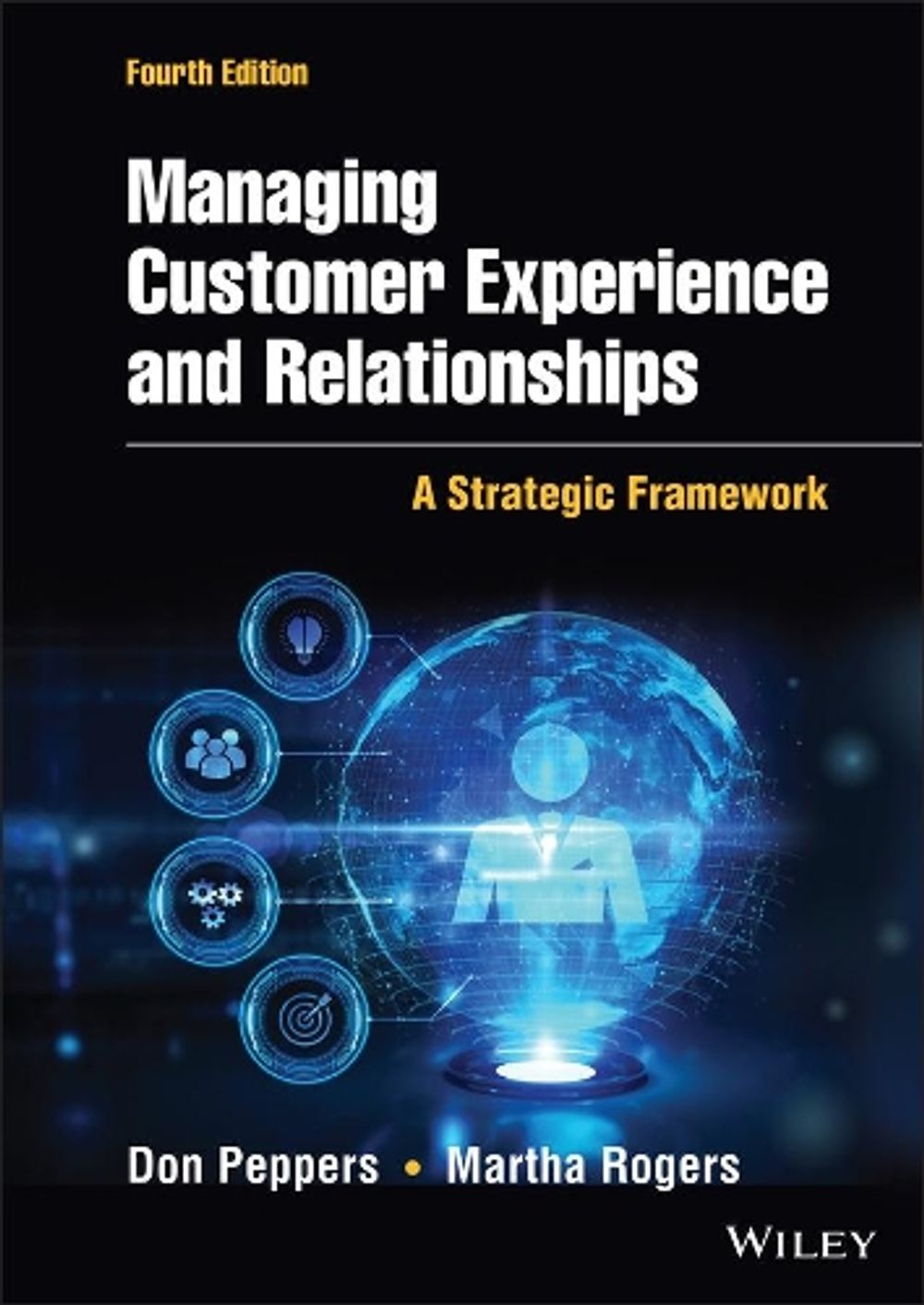 Managing Customer Experience and Relationships, 4th Edition by Don Peppers - ISBN: 9781119815334