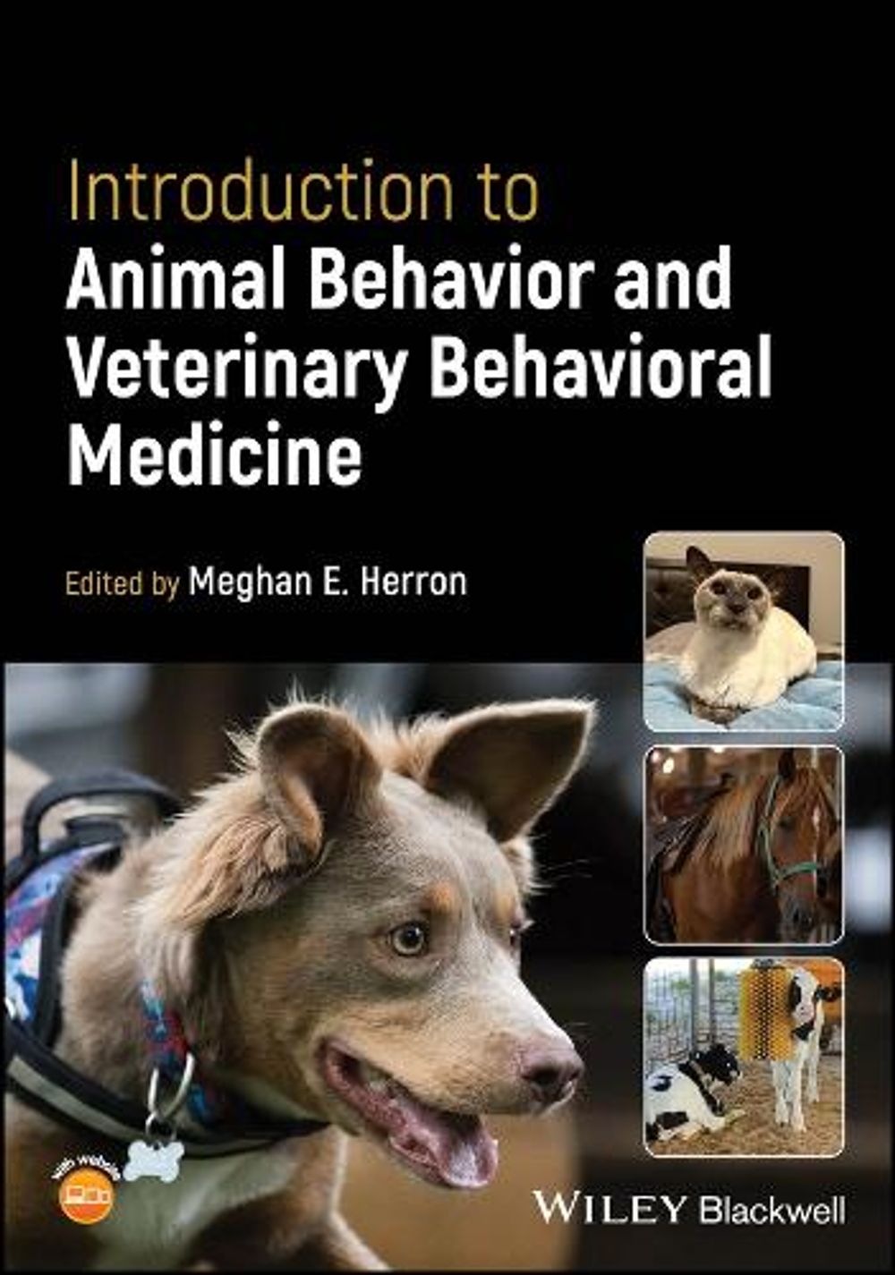 Introduction to Animal Behavior and Veterinary Behavioral Medicine by Meghan E. Herron - ISBN: 9781119824480