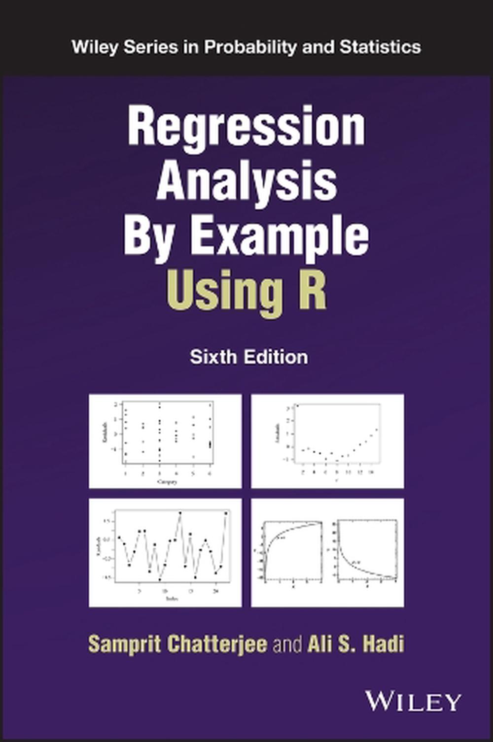 Regression Analysis By Example Using R, 9781119830870