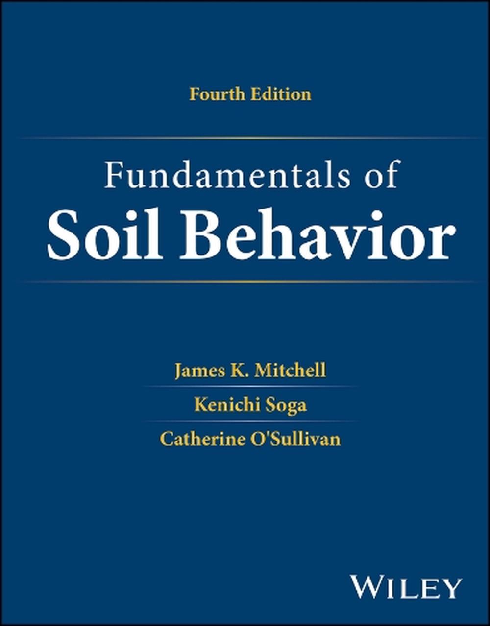 Fundamentals of Soil Behavior, 4th Edition by James K. Mitchell - ISBN: 9781119832317