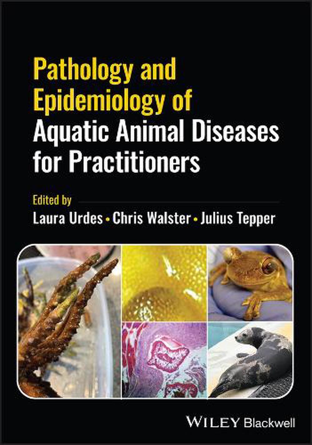 Pathology and Epidemiology of Aquatic Animal Diseases for Practitioners, 9781119839675
