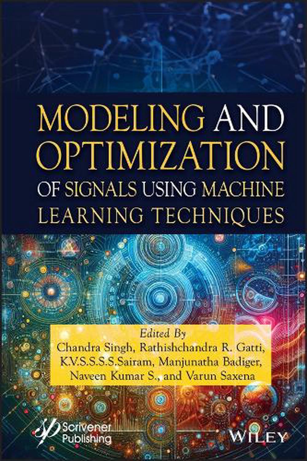 Modeling and Optimization of Signals Using Machine Learning Techniques, 9781119847687