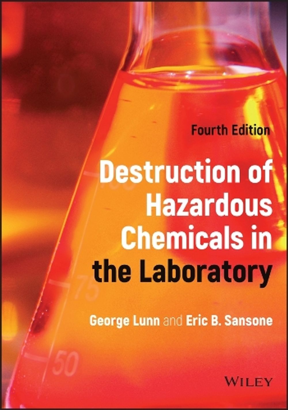 Destruction of Hazardous Chemicals in the Laboratory, 4th Edition by George Lunn - ISBN: 9781119848806