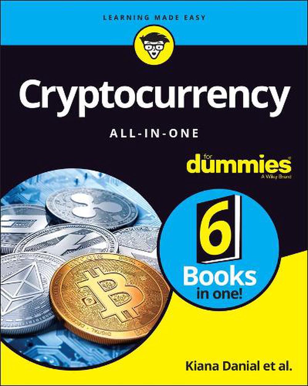 Cryptocurrency All-in-One For Dummies by Kiana Danial, Paperback,  9781119855804 | Buy online at The Nile