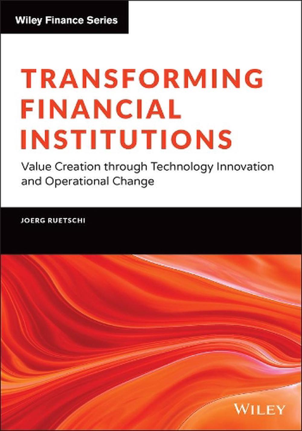 Transforming Financial Institutions, 9781119858836