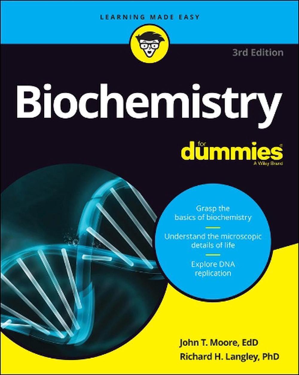 Biochemistry For Dummies, 3rd Edition by John T. Moore - ISBN: 9781119860952