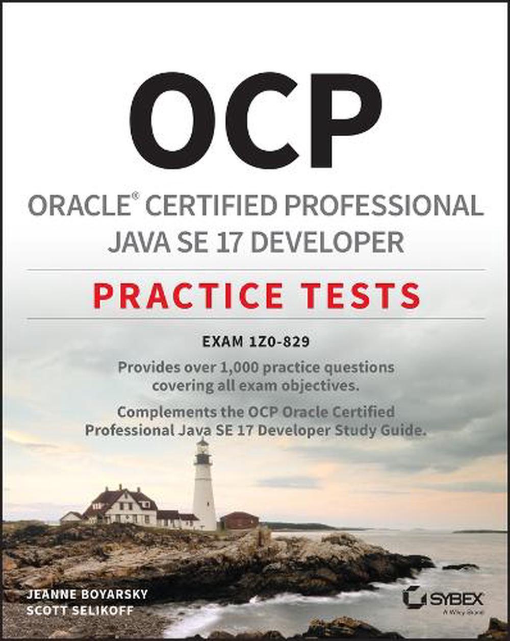OCP Oracle Certified Professional Java SE 17 Developer Practice Tests, 9781119864615