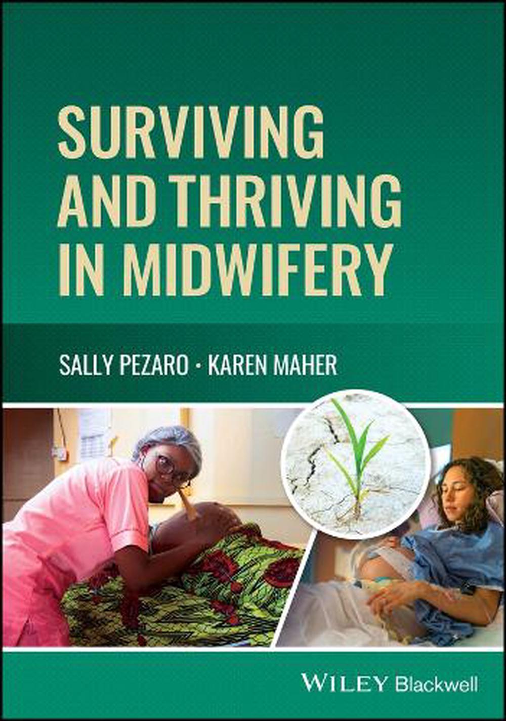 Surviving and Thriving in Midwifery, 9781119881001